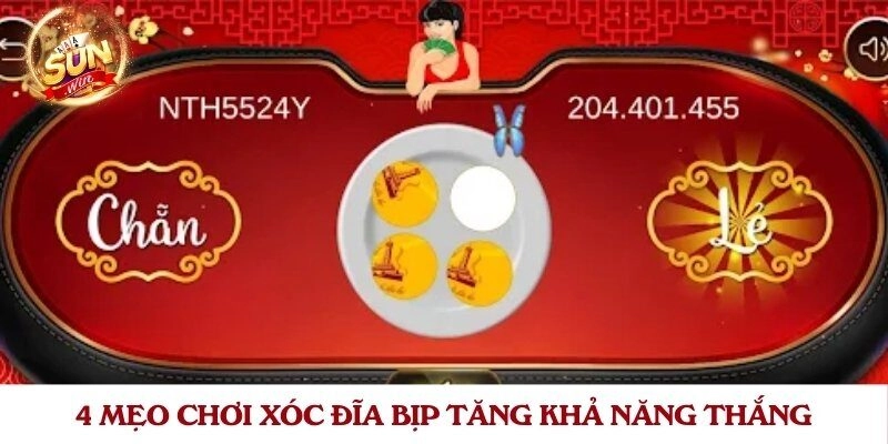 4 mẹo chơi xóc đĩa bịp tăng khả năng thắng