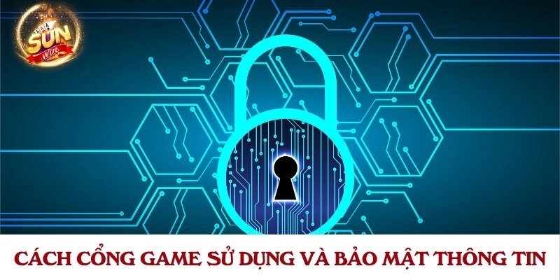 Cam kết sử dụng và bảo mật thông tin tuyệt đối từ cổng game bài
