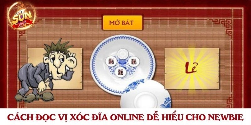 Cách đọc vị xóc đĩa online dễ hiểu cho newbie