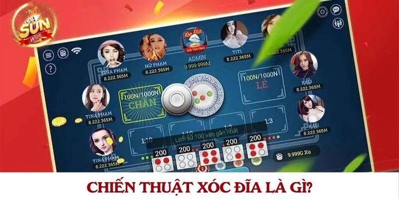 Chiến thuật xóc đĩa là gì?