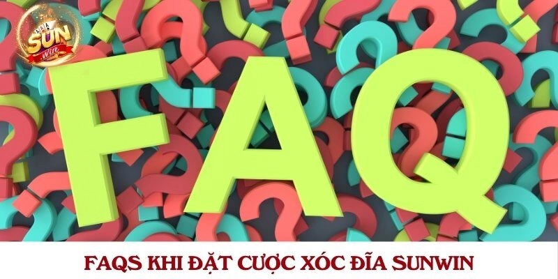 FAQs khi đặt cược xóc đĩa Sunwin