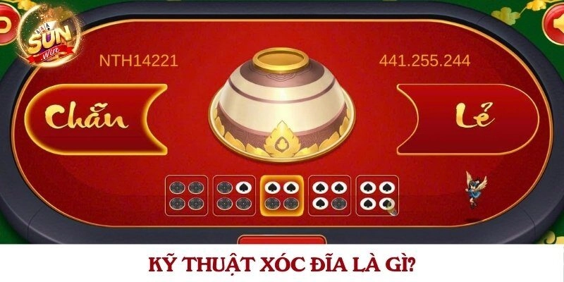 Kỹ thuật xóc đĩa là gì?
