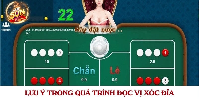 Lưu ý trong quá trình đọc vị xóc đĩa