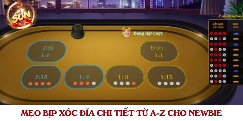 Mẹo bịp xóc đĩa chi tiết từ A-Z cho newbie