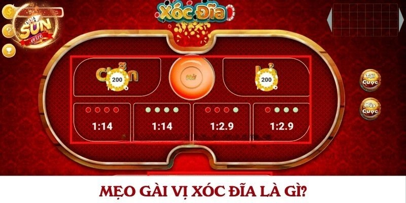 Mẹo gài vị xóc đĩa là gì?