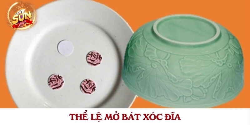 Thể lệ mở bát xóc đĩa