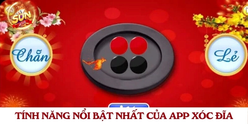 Tính năng nổi bật nhất của app xóc đĩa