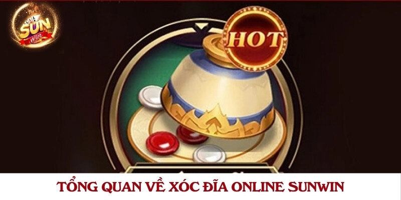 Tổng quan về xóc đĩa online Sunwin