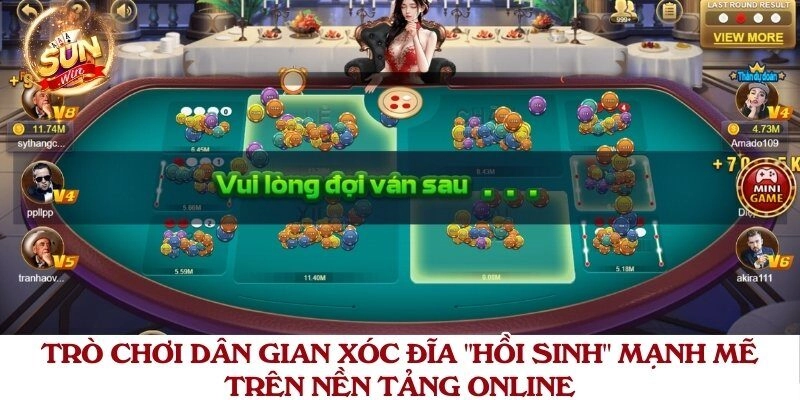 Trò Chơi Dân Gian Xóc Đĩa “Hồi Sinh” Mạnh Mẽ Trên Nền Tảng Online